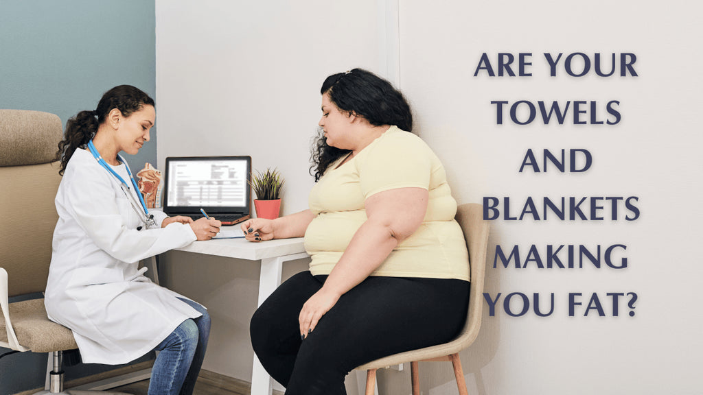 Are your towels and blankets making you fat? - The Bali Market