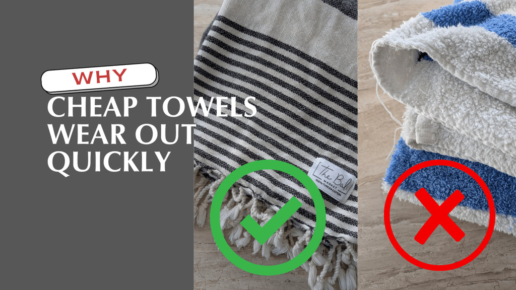 Why Cheap Towels Wear Out Quickly (and How to Make Yours Last) - The Bali Market